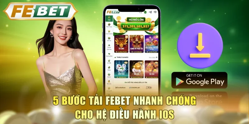 5 bước tải FEBET nhanh chóng cho hệ điều hành iOS