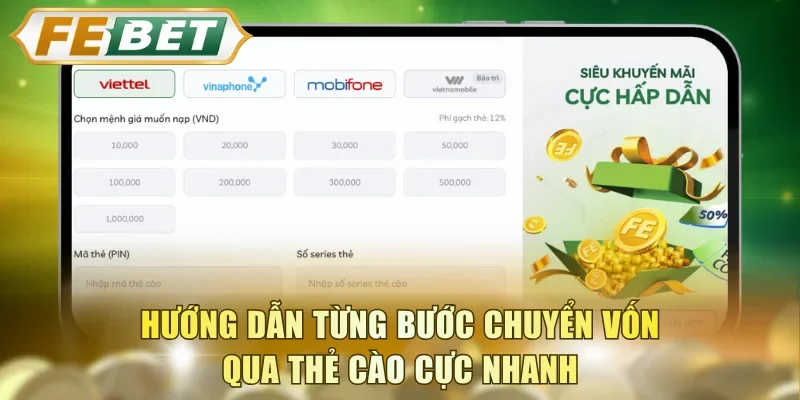 Hướng dẫn từng bước chuyển vốn qua thẻ cào cực nhanh